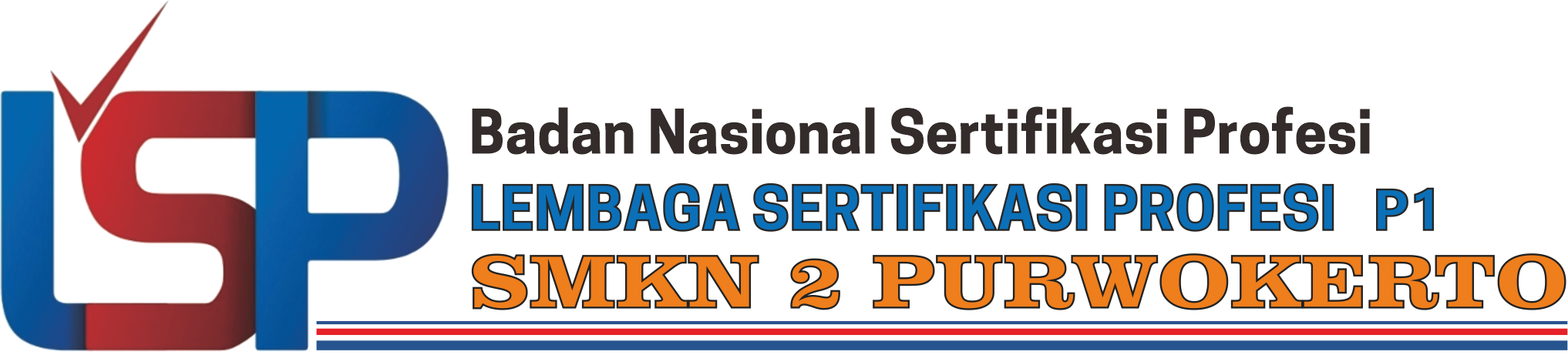 Lembaga Sertifikasi Profesi – LSP – SMK Negeri 2 Purwokerto